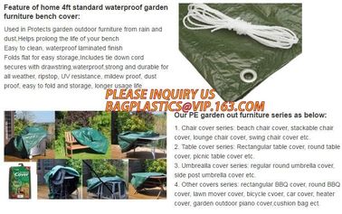 WATERPROOF BENCH COVER, GARDEN FUNITURE COVER, PE GARDEN OUT FUNITURE SERIES, STACKABLE CHARIR COVER, LOUNGE, BBQ COVER supplier