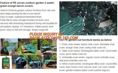 GARDEN BENCH COVER BAGS, FURNITURE COVER BAGS, GARDEN OUTDOOR FUNIRTURE COVER, PIANO COVER, CUSHION BAG, HEATER COVER BA supplier