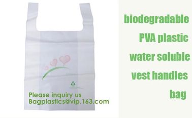 BIODEGRADABLE PVA PLASTIC WATER SOLUBLE VEST HANDLES BAG, COMPOSTALE PLA+PBAT CORN STARCH POTATOES STARCH ECO FIRNEDLY supplier